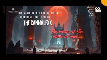 CINEMATIC COSMIC HORROR DIGITAL ORCHESTRAL TRAILER MUSIC - The CannaLeXX trailer promo. #dark #evil