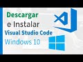 Descargar e Instalar Visual Studio Code y sus Paquetes en Windows 10