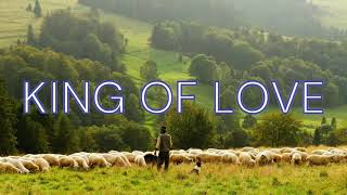 KING OF LOVE  (I AM THEY) || LYRICS