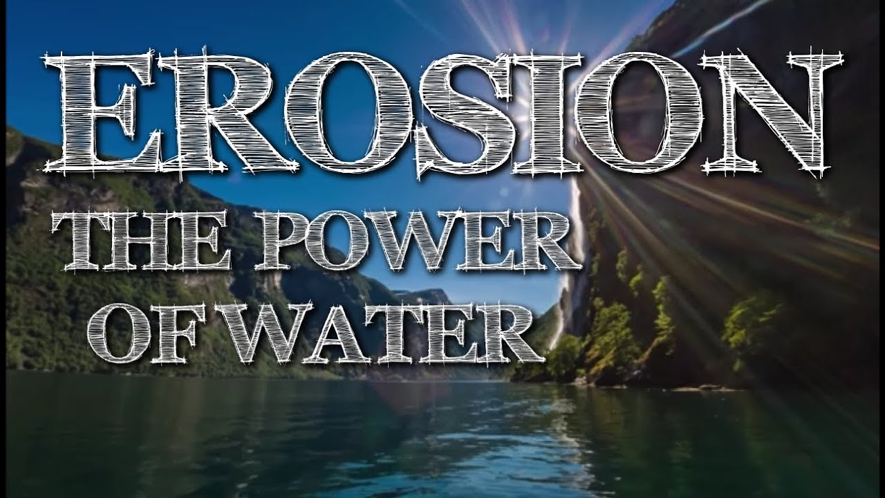 The Power Of Water For Kids: How Erosion By Water Shapes Landforms For  Children - Freeschool - Youtube