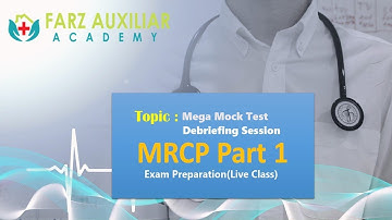 MRCP Part 1 Exam Preparation || Mega Mock Test II Live Debriefing Session || Farz Academy