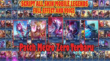 Script Unlock All Skin Mobile Legends Full Effect and Voice Patch Metro Zero Terbaru No Password