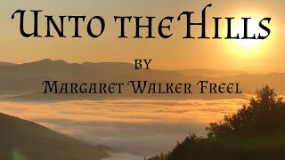 Unto The Hills by Margaret Walker Freel / Forward/ Prologue/Chapter 1