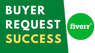 Send Effective Buyer Requests to Get Orders on Fiverr!