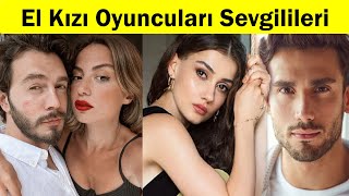 El Kızı Oyuncuları Sevgilileri Eşleri