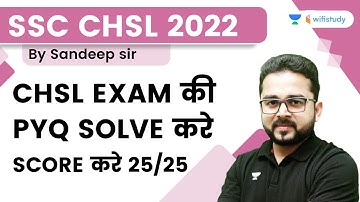 Solve PYQ of SSC CHSL Exam, Score 25/25 | SSC CHSL 2022 | Sandeep Kesarwani | Wifistudy