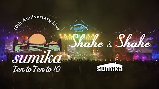 sumika / Shake \u0026 Shake 【10th Anniversary Live 『Ten to Ten to 10』Live at 横浜スタジアム】