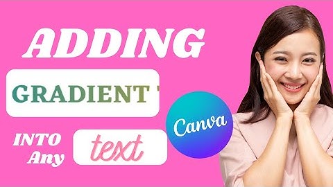 Woow! Now You Can Add Gradients To Your Text In Canva #canvatips #canvaapp