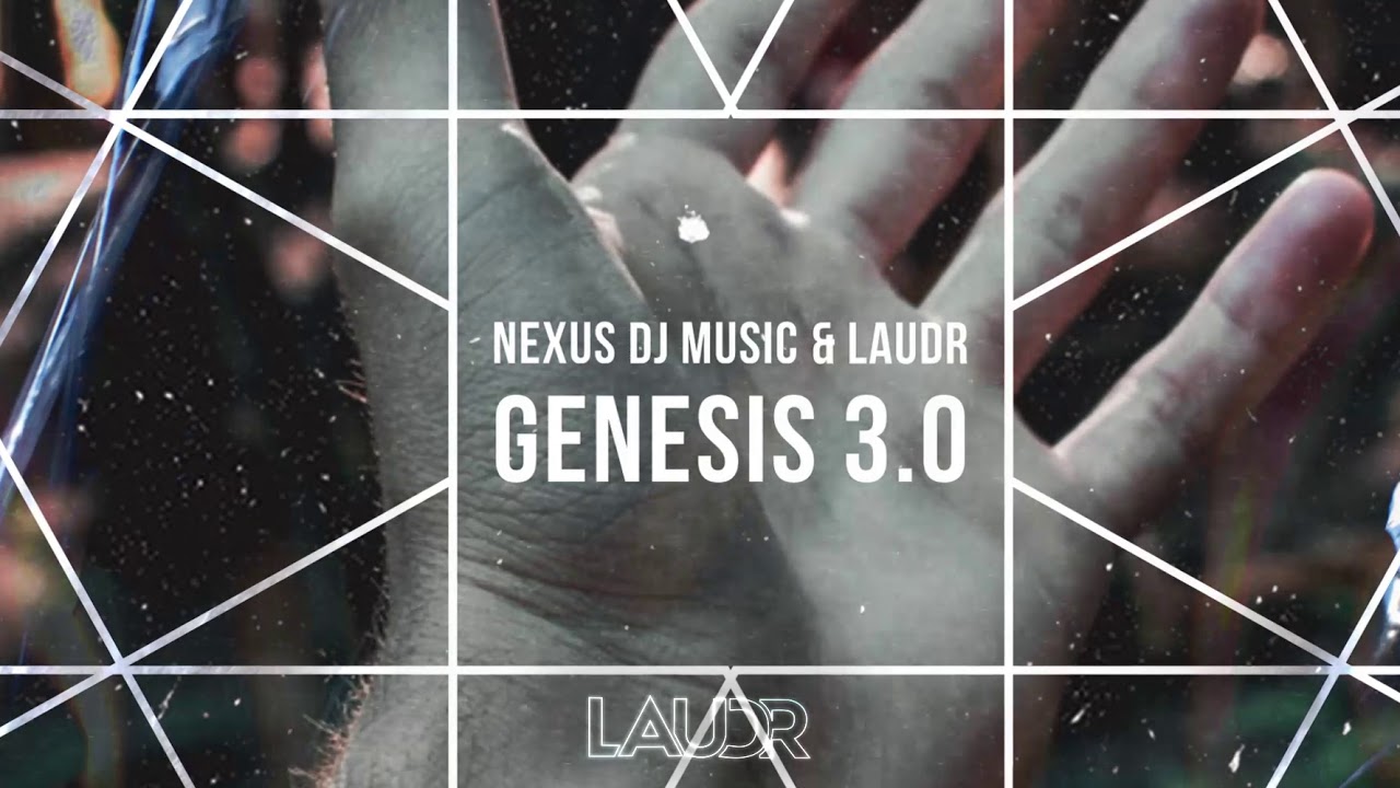 LAUDR & NeXus DJ - Genesis 3.0 [Dubstep/Hybrid Trap]