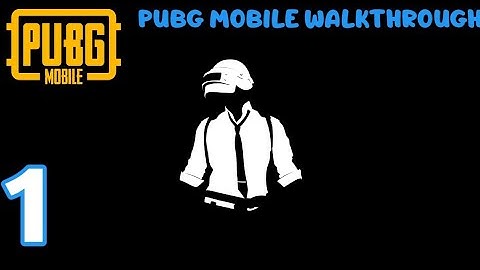 Pubg mobile walkthrough Gameplay Part 1 (Andriod/IOS)