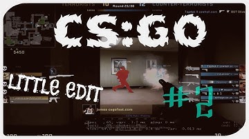 VAC BAN - CS:GO LITTLE EDIT #2