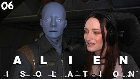 Synthetics EVERYWHERE | Alien Isolation - Part 6 | Let