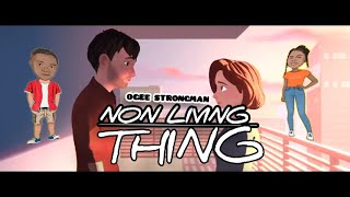 Ogee Strongman Non Living Thing Ft. Necry Lax Official Music Video Lyrics With Anamation Mp4 1080