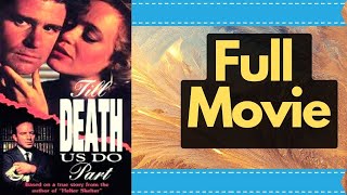 Till Death Us Do Part 1992 Treat Williams   Ashley Judd  True Crime HD Hollywood English Free Movies