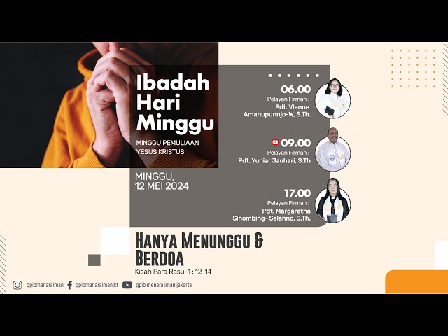 (Live) IBADAH HARI MINGGU - GPIB Menara Iman, 12 MEI 2024 09.00 WIB