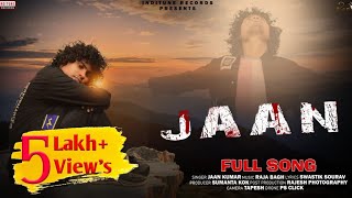 Jaan Full Song || Jaan Kumar |Swastik Sourav || Full MP3 song || Inditune records