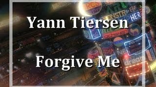 Yann Tiersen - Forgive Me (Skyline)