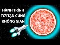 Hành Trình Thám Hiểm Tới Tận Cùng Không Gian