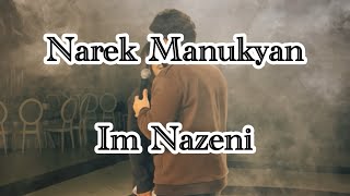 Narek Manukyan - Im Nazeni