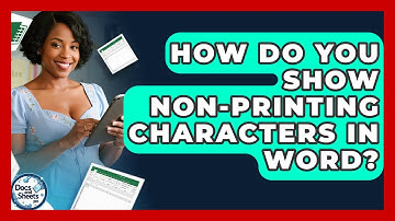 How Do You Show Non-printing Characters In Word? - Docs and Sheets Pro
