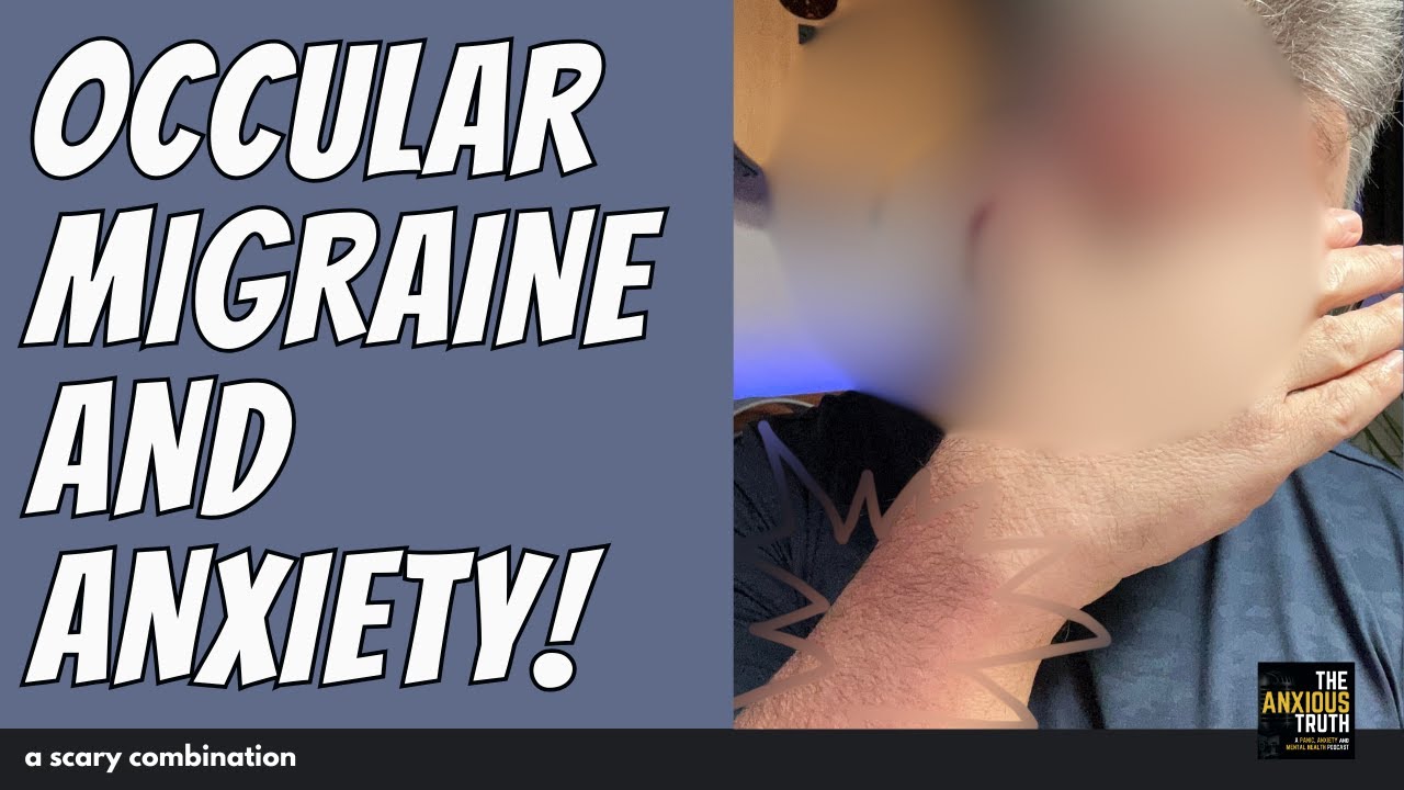 Ocular Migraine ... And Anxiety!