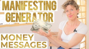 MANIFESTING GENERATOR ~ Channeled Money Message (TIMELESS) #humandesign