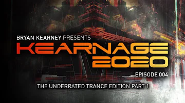 Bryan Kearney - The Underrated Trance Edition Part 1