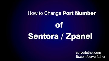 How to Change Sentora Web Hosting Admin Panel Port Number