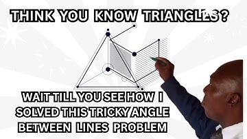ANGLES BETWEEN LINES  AND TRIANGLES MADE EASY