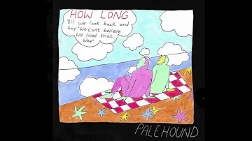 Palehound - How Long [OFFICIAL AUDIO]