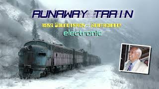 Runaway Train - 1986 Soundtrack Reimagined ( Electronic)