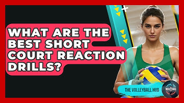 What Are The Best Short Court Reaction Drills? - The Volleyball Hub