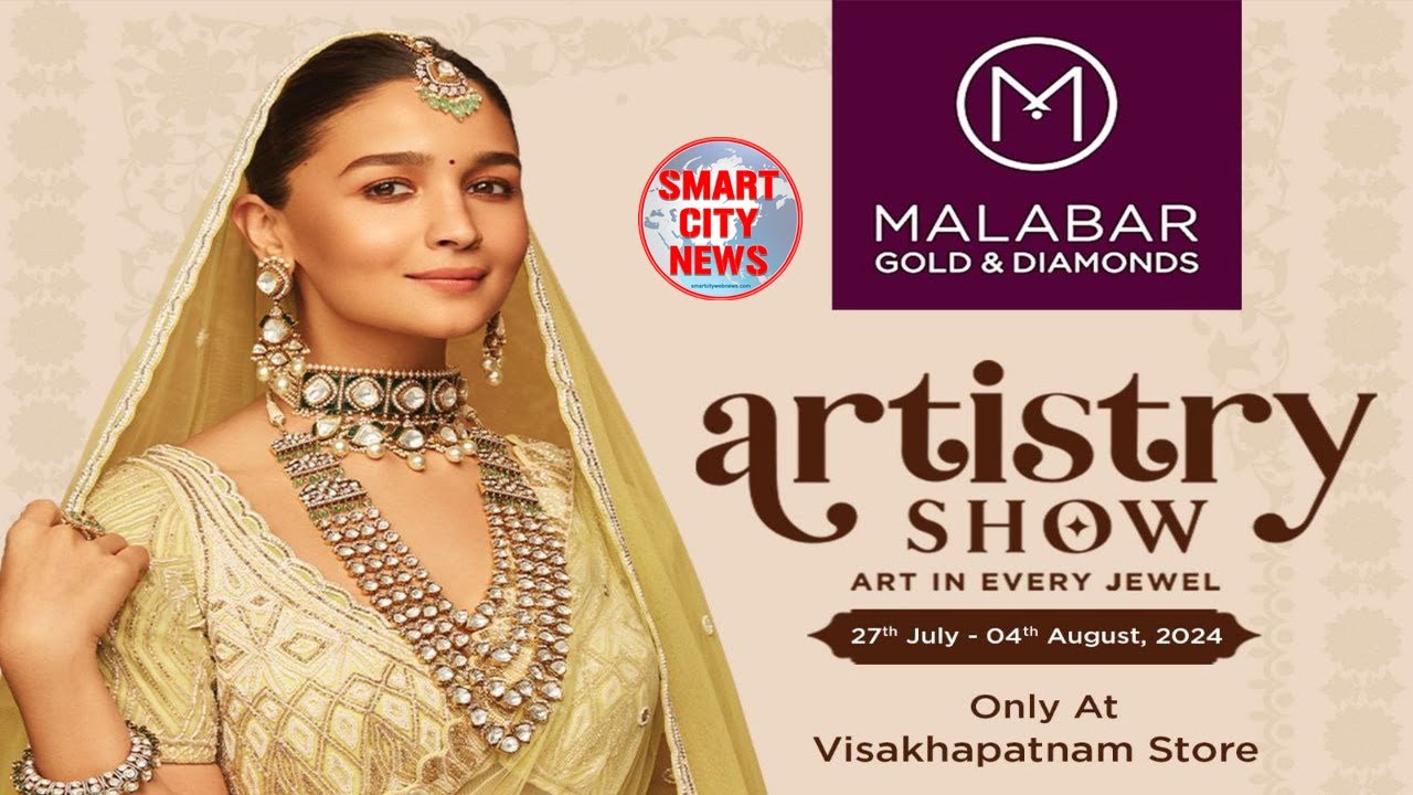 Smart City: ‘Artistry Show’ from 27th July to 4th Aug-2024 at MALABAR GOLD & DIAMONDS