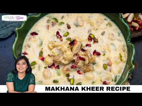 Makhana Kheer Recipe | Makhane Ki Kheer | Kheer Recipe