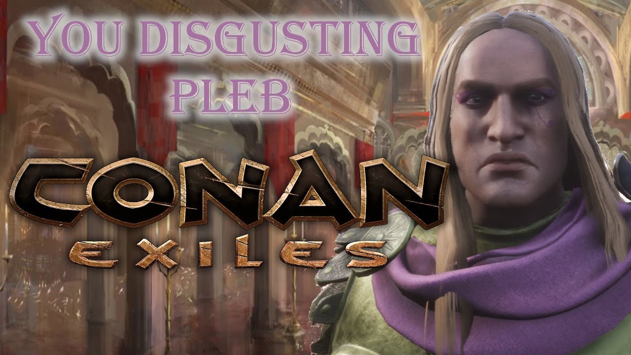 Conan Exiles RP - The Patrician and the Pleb