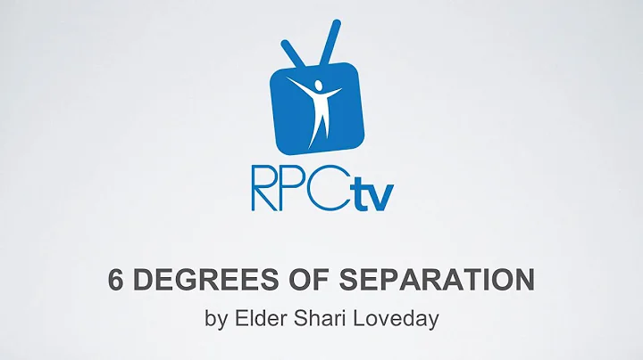 "6 Degrees of Separation" by Elder Shari Love 12/1...