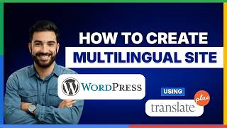 How to create a multilingual WordPress site with TranslatePress plugin[FULL GUIDE]