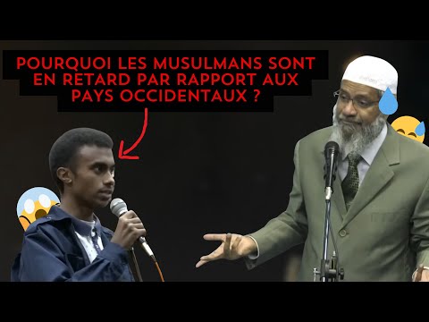 Pourquoi les pays musulmans sont-ils en retard par rapport à l'Occident ? - Zakir Naik en français