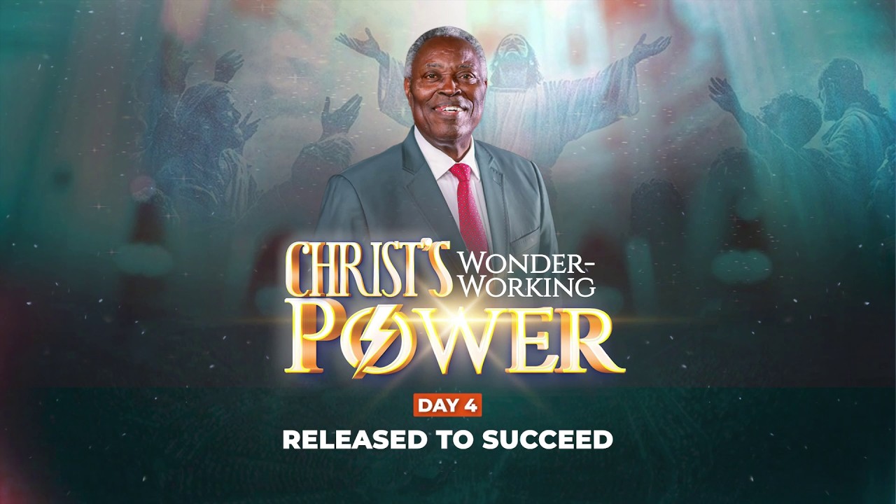 Christ's Wonder Working Power || Day 4 || Released to Succeed || Pastor W.F Kumuyi