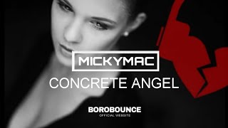 CONCRETE ANGEL - NEW CLUB BOUNCE REMIX - MICKYMAC @borobounce