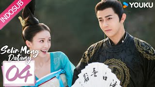[Indo Sub] Selir Meng Datang (Mengfei Comes Across) EP04 | YOUKU
