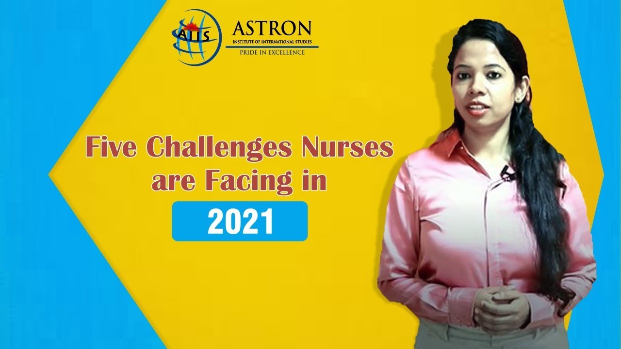 Five Challenges Nurses Facing In 2021