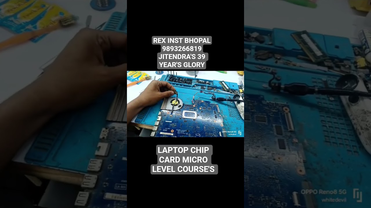 laptop chip card micro level repair courses rex institute bhopal 9893266819