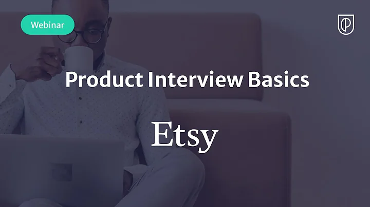 Product Interview Basics with Etsy VP of Product, ...