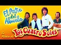 ✅LOS CUATRO SOLES canciones del recuerdo en El Patio del Abuelo👍👍👍