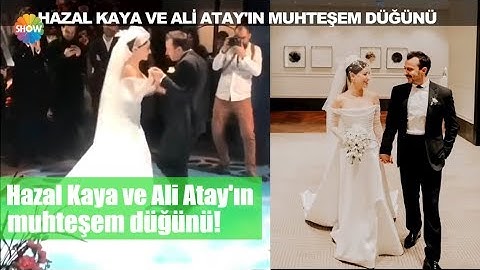 Hazal Kaya ve Ali Atay'ın muhteşem düğünü!