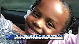 Suspect pleads not guilty in 3-year-old's shooting death