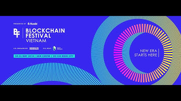 Join Huobi Pro at Blockchain Festival Vietnam - 24 to 25 May at HCMC!