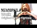 Foo Fighters / Walk [Cover by NEMOPHILA]
