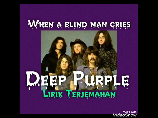 When A Blind Man Cries (Deep Purple) - Lirik Dan Terjemahan - Lyrics class=